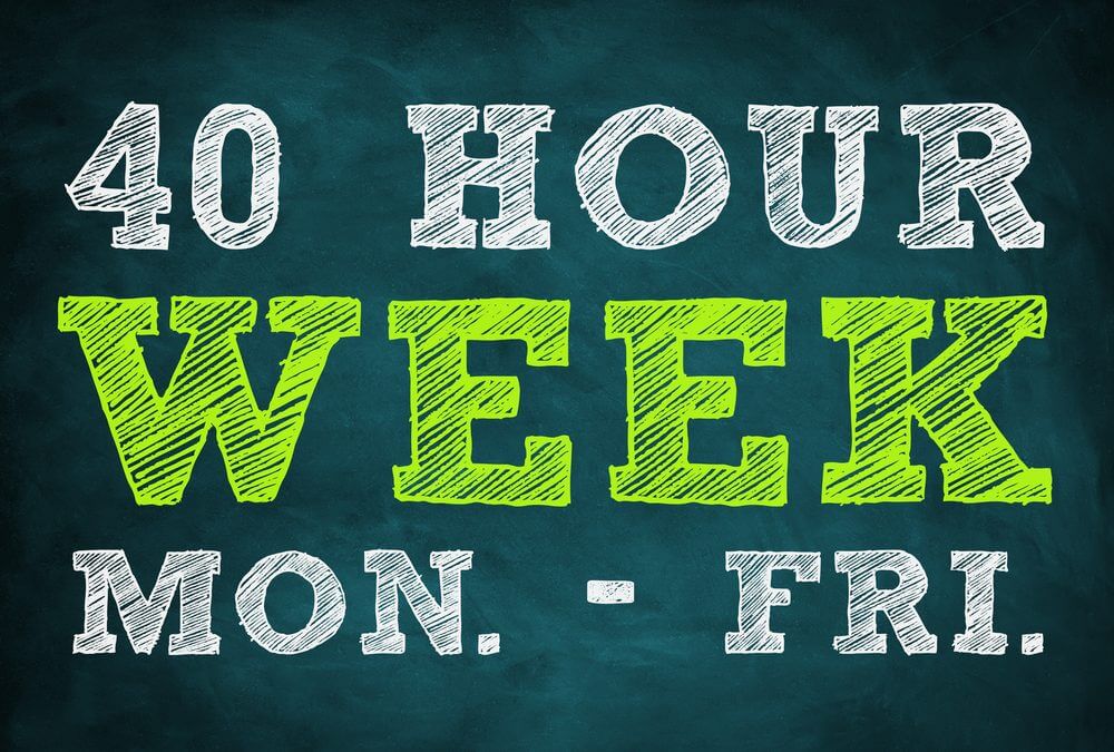 "40 Hour Week Mon. - Fri." poster